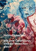 Vor dem Coronavirus sind die Menschen gleich (eBook, ePUB)