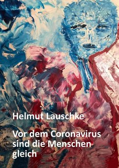 Vor dem Coronavirus sind die Menschen gleich (eBook, ePUB) - Lauschke, Helmut