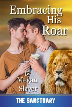 Embracing His Roar (Sanctuary, #11) (eBook, ePUB) - Slayer, Megan