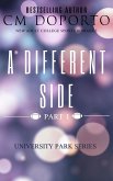 A Different Side, Part 1 (University Park Series, #4) (eBook, ePUB)