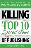 Killing the Top Ten Sacred Cows of Indie Publishing (WMG Writer's Guides, #4) (eBook, ePUB)