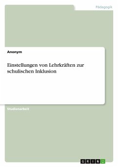 Einstellungen von Lehrkräften zur schulischen Inklusion - Anonym