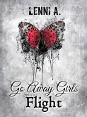 Go Away Girls: Flight (eBook, ePUB) Go Away Girls: Flight (eBook, ePUB)