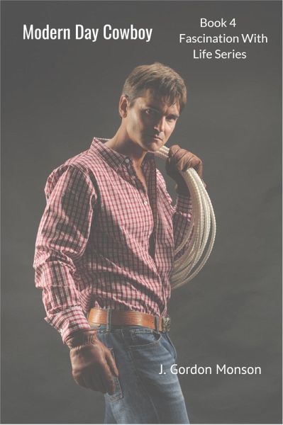Modern Day Cowboy (Fascination With Life series, #4) (eBook, ePUB) Modern Day Cowboy (Fascination With Life series, #4) (eBook, ePUB)