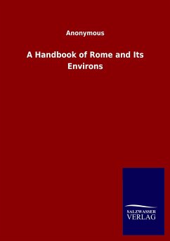 A Handbook of Rome and Its Environs - Anonymous