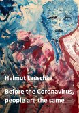 Before the Coronavirus, people are the same (eBook, ePUB)