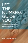 Let the Numbers Guide You (eBook, ePUB) Let the Numbers Guide You (eBook, ePUB)