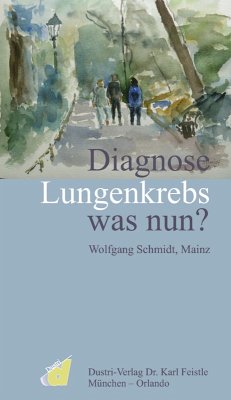 Diagnose Lungenkrebs - was nun? (eBook, PDF) - Schmidt, Wolfgang