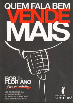 Quem fala bem vende mais (eBook, ePUB) - Floriano, Bob