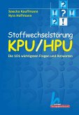Stoffwechselstörung KPU/HPU. Die 101 wichtigsten Fragen und Antworten (eBook, PDF)