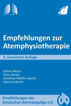 Empfehlungen zur physiotherapeutischen Atemtherapie (eBook, PDF) - Kardos, P.; Pfeiffer-Kascha, D.; Weise, S.; Worth, H.