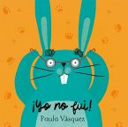 ¡Yo no fui! (eBook, ePUB)