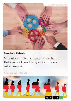 Migration in Deutschland. Zwischen Kulturschock und Integration in den Arbeitsmarkt (eBook, ePUB)