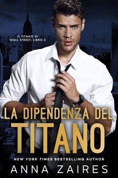 La Dipendenza del Titano (eBook, ePUB) - Zaires, Anna