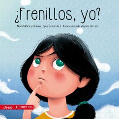 ¿Frenillos, yo? (eBook, ePUB) - López de Lérida, Jimena; Milicic, Neva