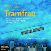 Tramfrau - Aufzeichnungen und Abenteuer der Straßenbahnfahrerin Roberta Laub (MP3-Download)