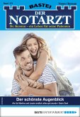 Der schönste Augenblick Notarzt / Der Notarzt Bd.372 (eBook, ePUB)