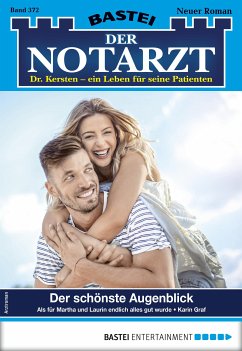 Der schönste Augenblick Notarzt / Der Notarzt Bd.372 (eBook, ePUB) - Graf, Karin