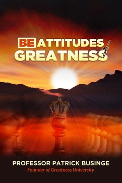 Beattitudes of Greatness (Greatness Series) (eBook, ePUB) - Businge, Dr Patrick; University, Greatness