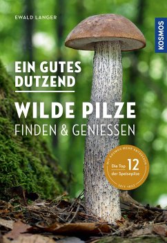 Ein gutes Dutzend wilde Pilze (eBook, PDF) - Langer, Ewald