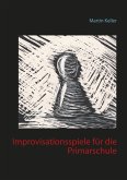 Improvisationsspiele für die Primarschule (eBook, ePUB)