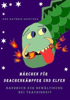 Märchen für Drachenkämpfer und Elfen (eBook, ePUB) - Senftner, Ann Kathrin