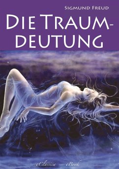 Die Traumdeutung (eBook, ePUB) - Sigmund Freud, eClassica
