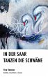 In der Saar tanzen die Schwäne (eBook,... - Bild 1
