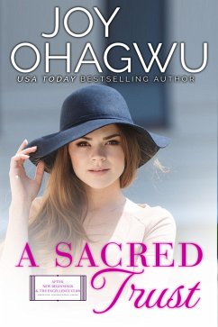 Cover A Sacred Trust (After, New Beginnings & The Excellence Club Christian Inspirational Fiction, #14) (eBook, ePUB)