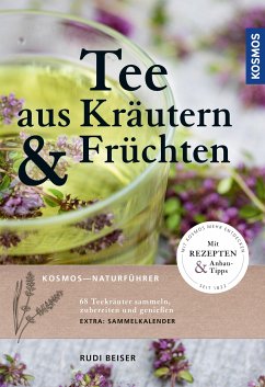 Tee aus Kräutern und Früchten (eBook, ePUB) - Beiser, Rudi