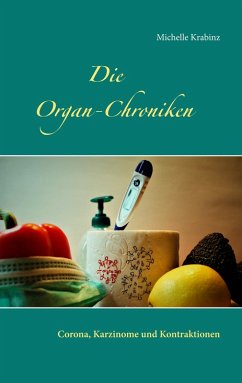 Die Organ-Chroniken (eBook, ePUB) - Krabinz, Michelle