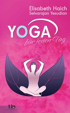 Yoga für jeden Tag (eBook, ePUB) - Haich, Elisabeth; Yesudian, Selvarajan