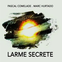 Larme Secrete - Comelade,Pascal/Hurtado,Marc