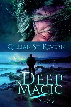 Deep Magic (eBook, ePUB) - Kevern, Gillian St.
