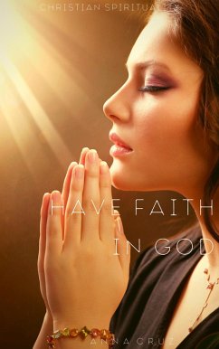 Cover Have Faith in God (Christian Spirituality, #2) (eBook, ePUB)