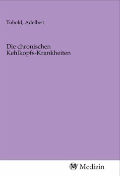 Die chronischen Kehlkopfs-Krankheiten