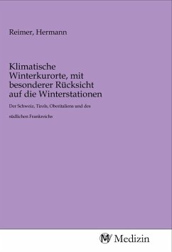 Klimatische Winterkurorte, mit besonderer Rücksicht auf die Winterstationen