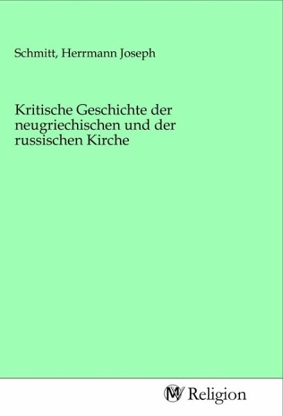 Kritische Geschichte der neugriechischen und der russischen Kirche