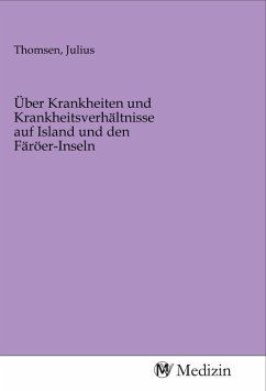 Cover Über Krankheiten und Krankheitsverhältnisse auf Island und den Färöer-Inseln