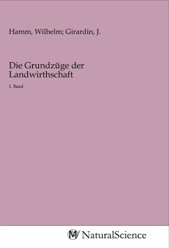 Die Grundzüge der Landwirthschaft