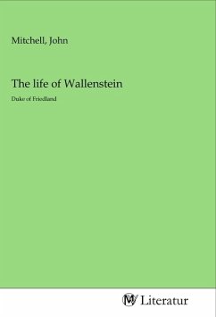 The life of Wallenstein