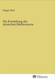 Die Entstehung des deutschen Städtewesens