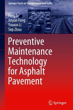 Preventive Maintenance Technology for Asphalt Pavement - Li, Feng;Feng, Jinyan;Li, Youxin