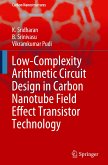 Low-Complexity Arithmetic Circuit Design in Carbon Nanotube Field Effect Transistor Technology