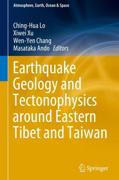 Earthquake Geology and Tectonophysics around Eastern Tibet and Taiwan