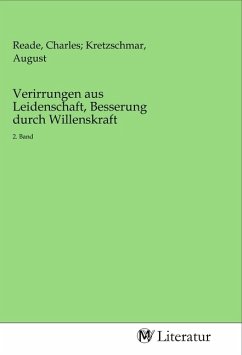 Verirrungen aus Leidenschaft, Besserung durch Willenskraft