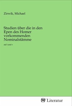 Studien über die in den Epen des Homer vorkommenden Nominalstämme