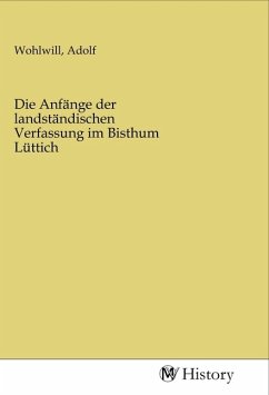 Die Anfänge der landständischen Verfassung im Bisthum Lüttich