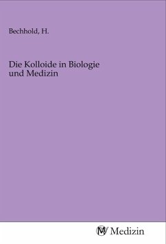 Die Kolloide in Biologie und Medizin