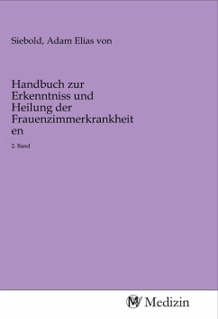 Cover Handbuch zur Erkenntniss und Heilung der Frauenzimmerkrankheiten